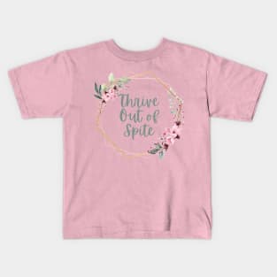 Thrive Out of Spite Kids T-Shirt